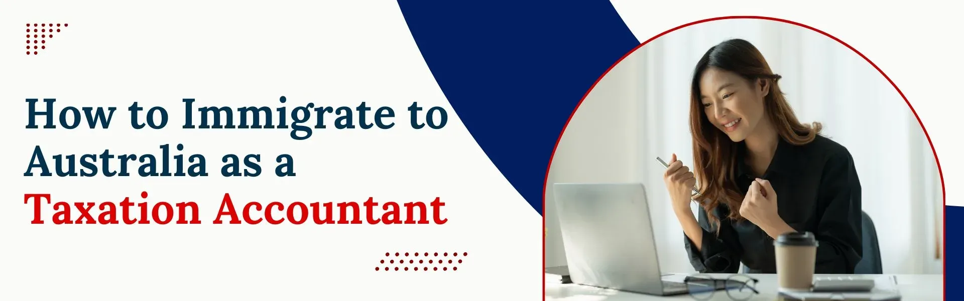 Do you want to settle in Australia as permanent resident as a Taxation Accountant? Then find out which visa pathways let you immigrate to Australia as a Taxation Accountant.
